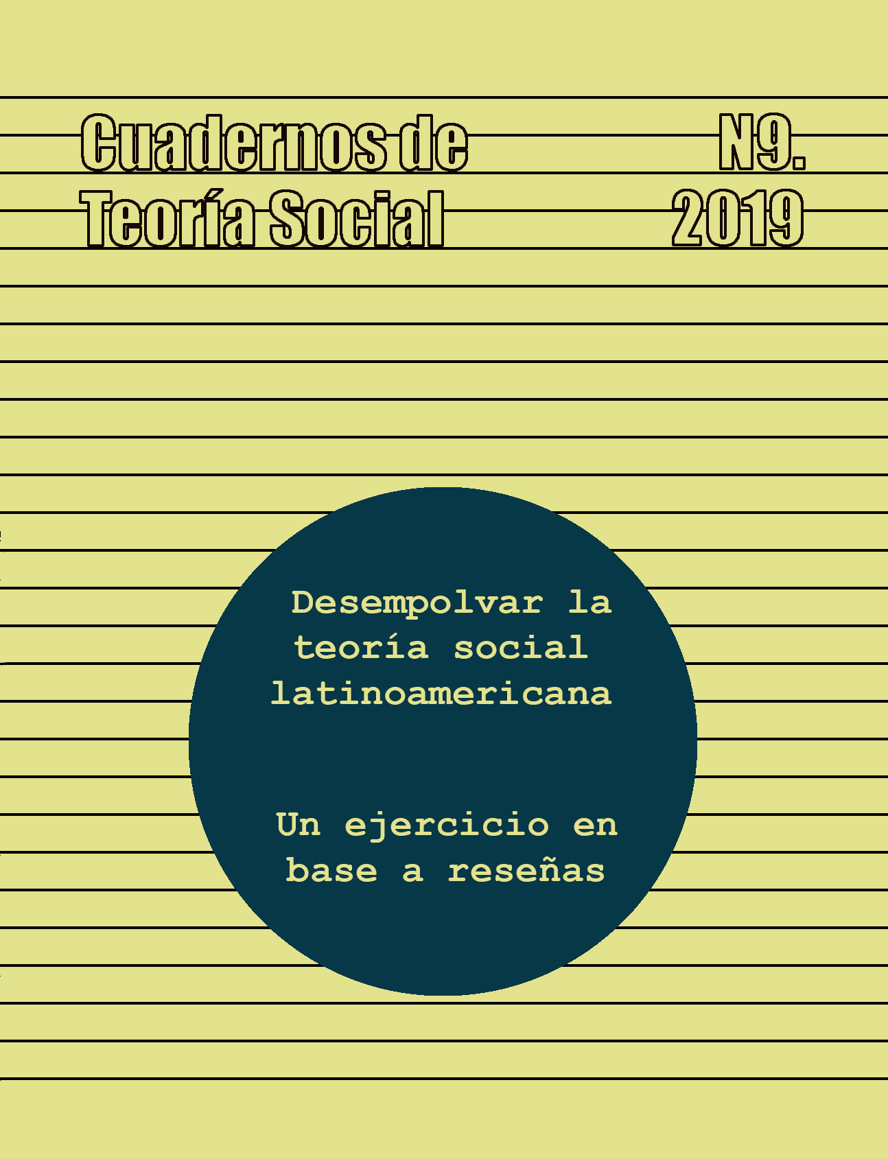 					Ver Vol. 5 Núm. 9 (2019): Desempolvar la teoría social latinoamericana: Un ejercicio en base a reseñas
				