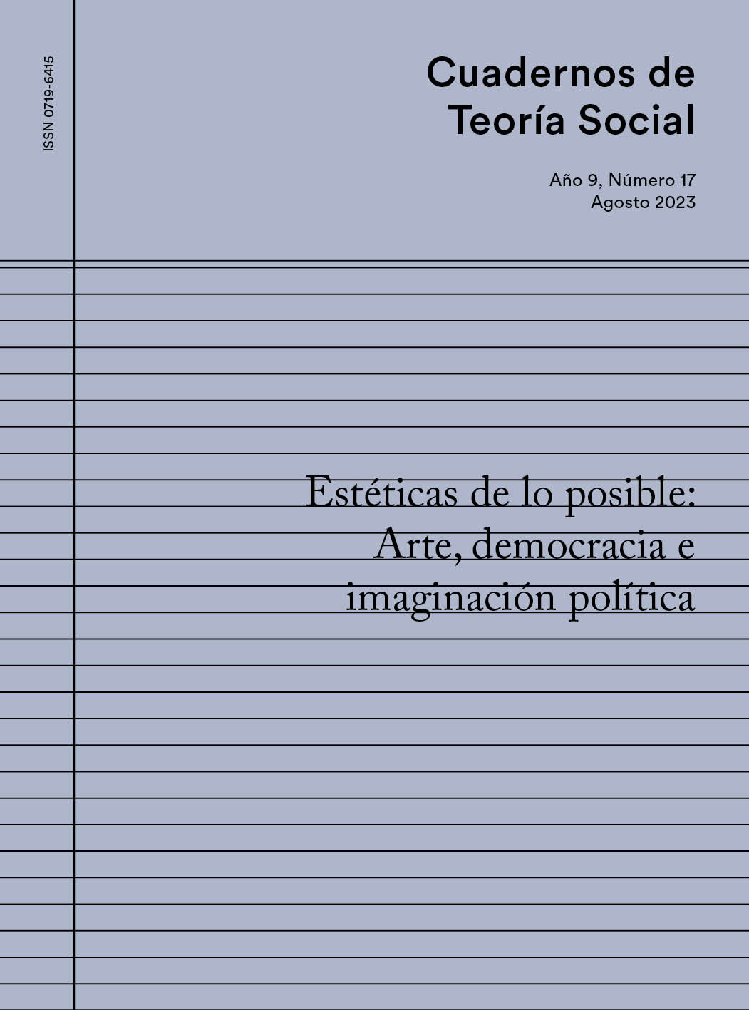 					Ver Vol. 9 Núm. 17 (2023): Estéticas de lo posible: Arte, democracia e imaginación política
				