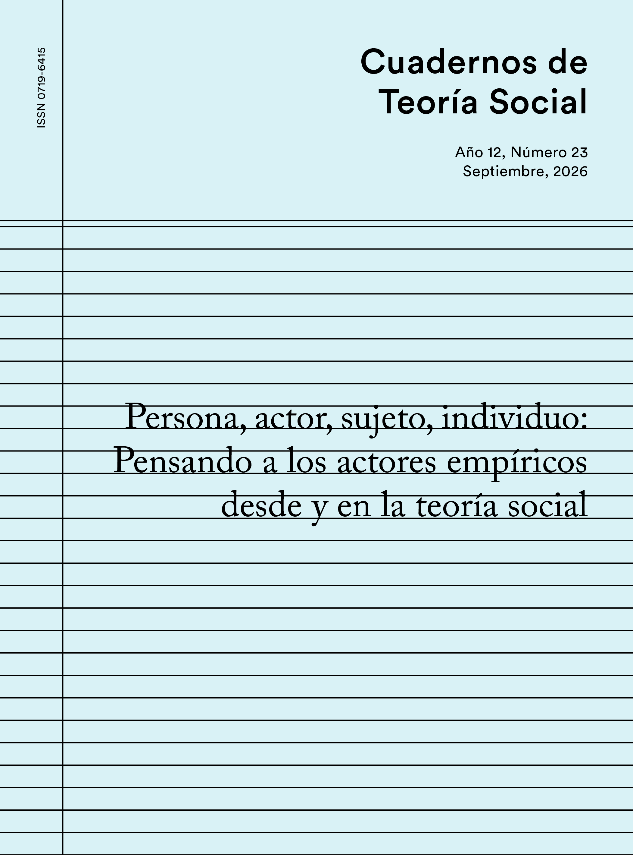 					Ver Vol. 12 Núm. 23 (2026): Persona, actor, sujeto, individuo: Pensando a los actores empíricos desde y en la teoría social
				